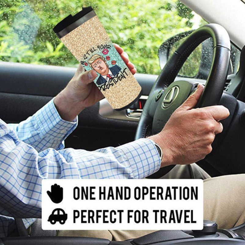 Trump I'm still Your President Mug