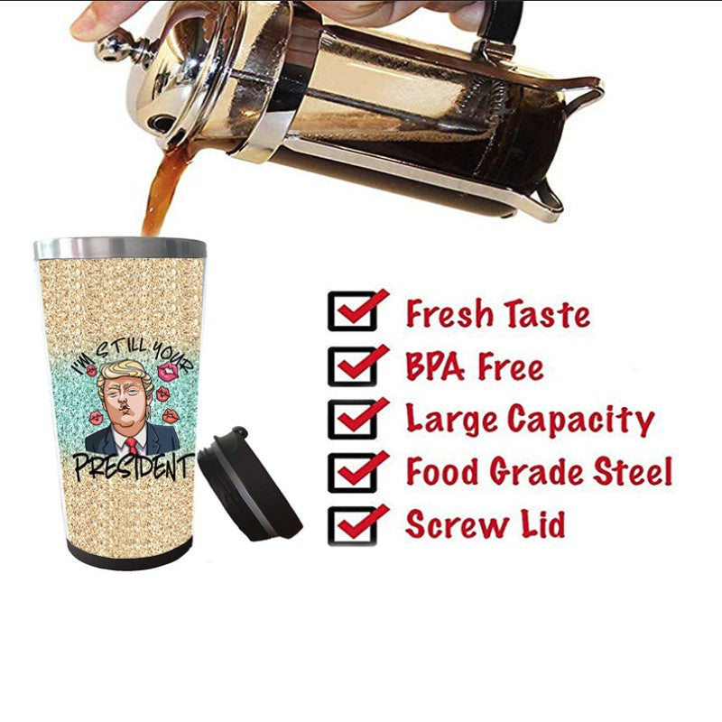 Trump I'm still Your President Mug