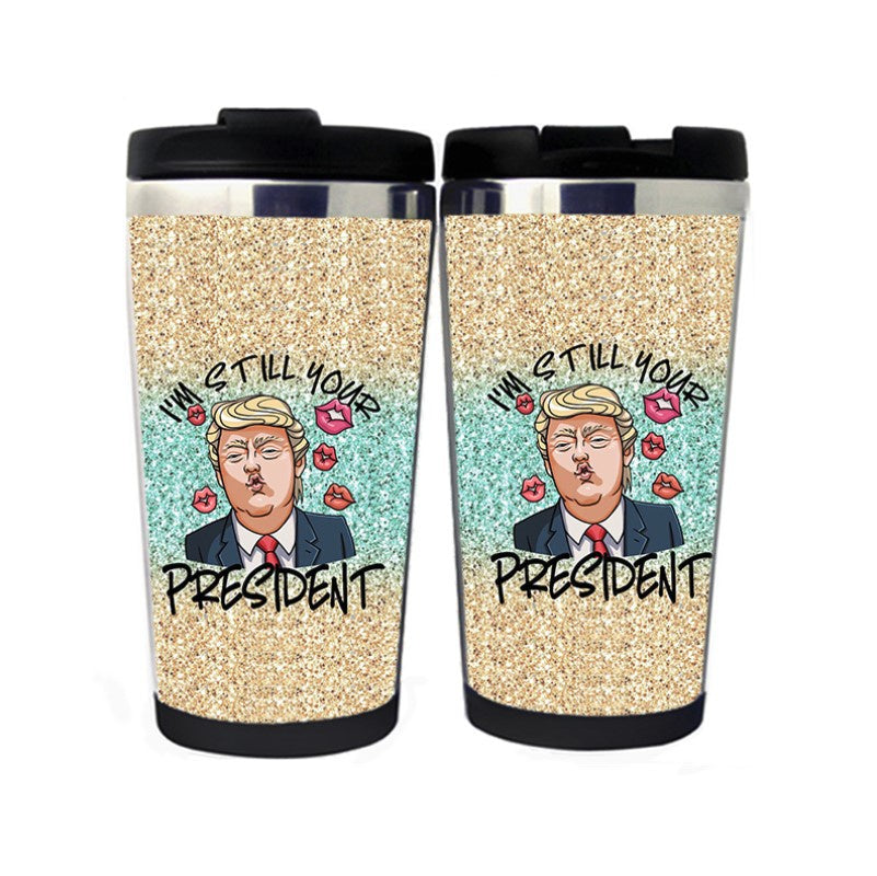 Trump I'm still Your President Mug