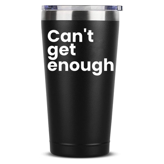 Can't Get Enough Coffee Mug