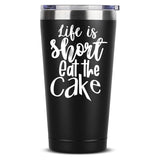 Life is short eat the Cake Funny Coffee Mug 
