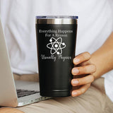 Everything Happens For a Reason Coffee Mug