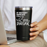 IF History Repeats Mug 